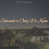 Somewhere Only We Know (Cover) artwork