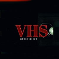 V.H.S - Single - Mehdi Miklo