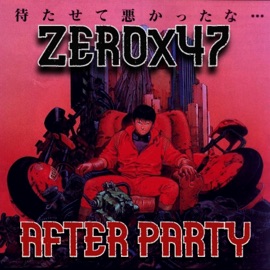 After Party ZEROx47