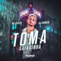Toma Safadinha - Single - Mc Dicafe & DJ Samrio