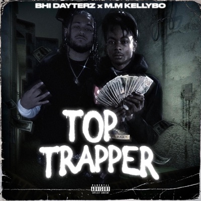 Top Trapper (feat. M.M. Kellybo) - Single