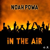 In the Air - Single - Noah Powa & Pop Style