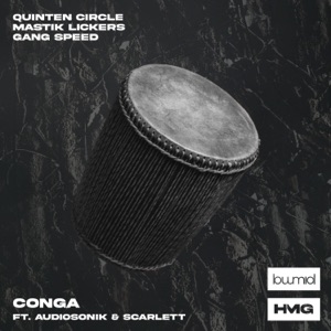 Quinten Circle, Mastik Lickers, Gang Speed & Audiosonik - Conga (feat. Audiosonik, Scarlett) - Line Dance Choreograf/in