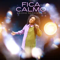 FICA CALMO — ERICKA NASCIMENTO
