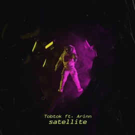Satellite (feat. Arinn) [Extended Mix] Tobtok