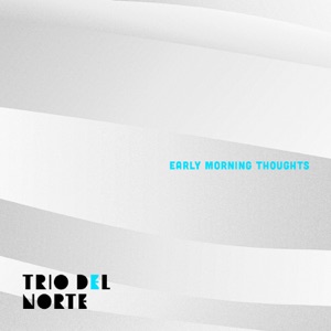 Early Morning Thoughts - Single