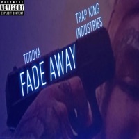 Fade Away - Toddya