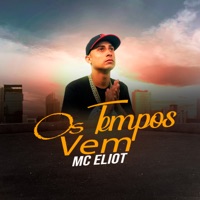 Os Tempos Vem - Single - MC Eliot