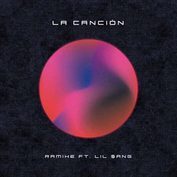 La Canción (feat. Lil $ang)