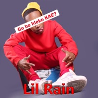 Go Bo Hloko Kae? - Single - Lil Rain_sa