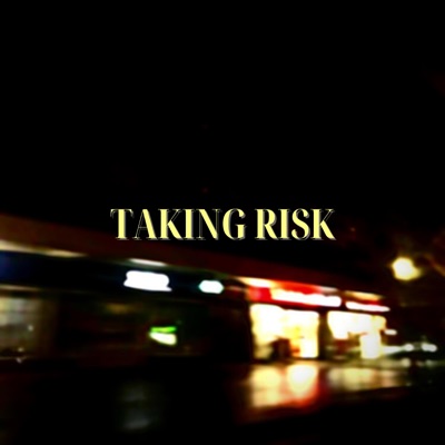 Taking Risk - Single