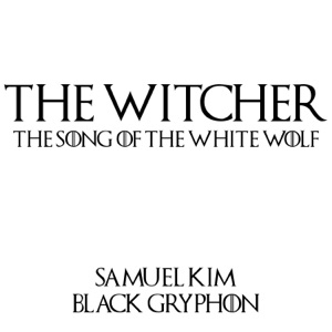The Song of the White Wolf (feat. Black Gryph0n) [Cover] - Single