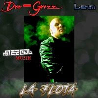 La Flota (feat. Dro-Grizz & Lenm) - Single - Mezcal Muzik