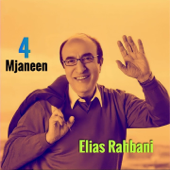 4 Mjaneen - Elias Rahbani