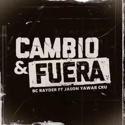 Cambio y Fuera (feat. JASON YAWAR CRU) - Single