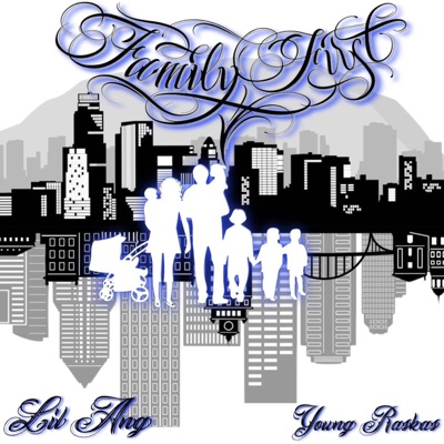 Family First (feat. Lil Ang) - Single