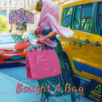 Bought a Bag - Single - Lish 2x