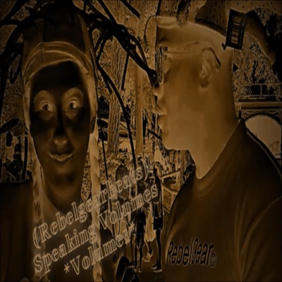 Rebelgearbeats Speaking Volumes Volume 1