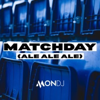 Matchday (Ale Ale Ale) - Single - Mon Dj