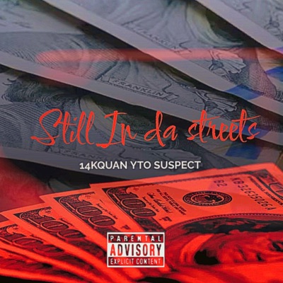 STILL IN DA STREETS (feat. YTO SUSPECT) - Single