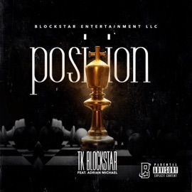 Position (feat. Adrian Michael) TK Blockstar