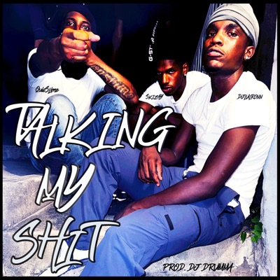 Talking My Shit (feat. DjLulronn & QuisS1ime) - Single