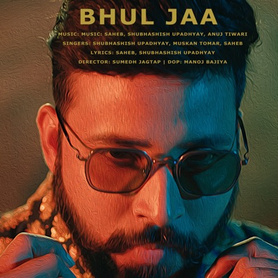 Bhul Jaa - Single