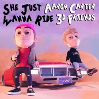 She Just Wanna Ride (feat. Aaron Carter) - Single - 3D Friends