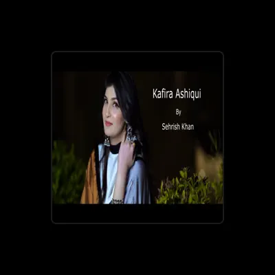 Listen to Sehrish Khan, watch music videos, read bio, see tour dates & more!