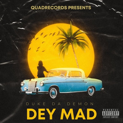 Dey Mad (feat. Duke Da Demon) - Single