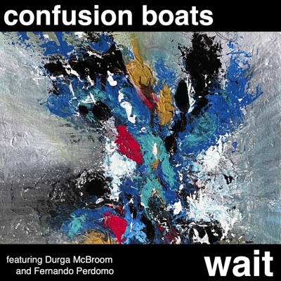 Wait (feat. Durga McBroom & Fernando Perdomo) - Single