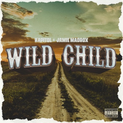 Wild Child (feat. Jamie Madrox) - Single