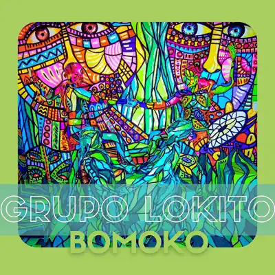 Listen to Bomoko by Grupo Lokito