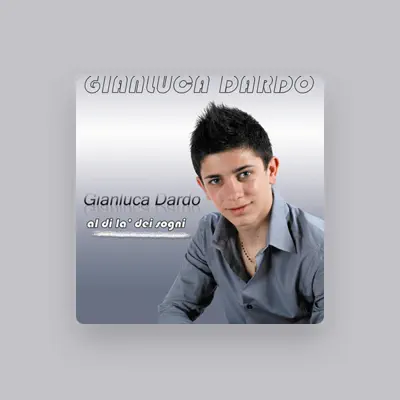 Listen to Gianluca Dardo, watch music videos, read bio, see tour dates & more!
