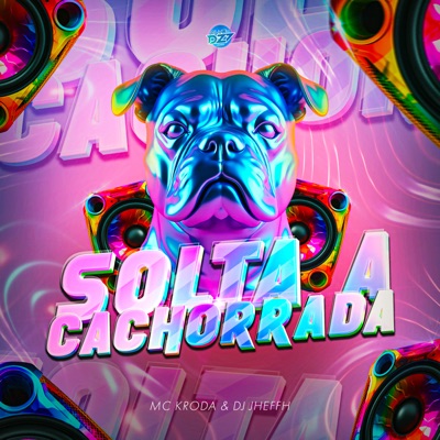SOLTA A CACHORRADA - Single