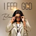 I Feel God