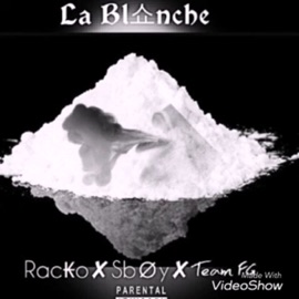 La blanche (feat. Racko & Team fg) Sboy