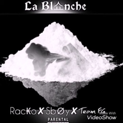 La blanche (feat. Racko & Team fg) - Single