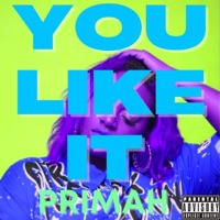 You Like It - Single - Primah