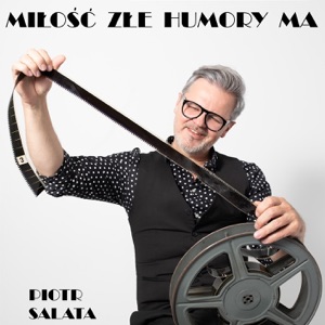 Miłość Złe Humory Ma (Radio Edit)