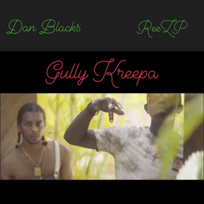 Gully Kreepa (feat. Dan Blacks & ReeZp) - Single