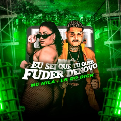 Eu Sei Que Tu Quer Fuder Denovo - Single