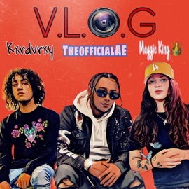 Vlog (feat. Kxrdvrxy & Maggie Kiing) Theofficialae