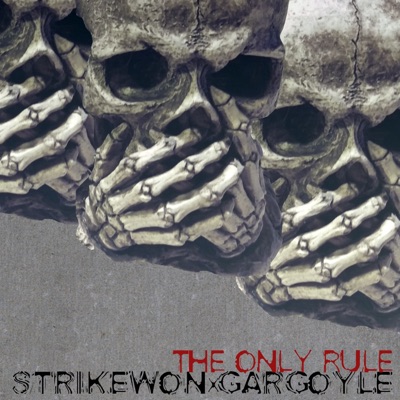 The Only Rule (feat. Strike Won) - Single