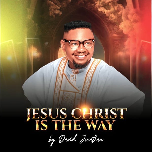 Jesus Christ Is the Way - Single