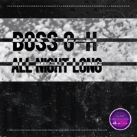 All Night Long - Single - Boss G-H