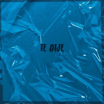 Te Dije - Single