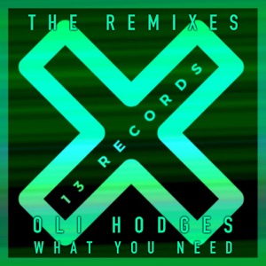 What You Need (The Remixes) - EP
