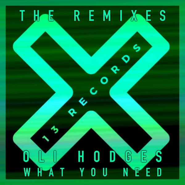 What You Need (The Remixes) - EP
