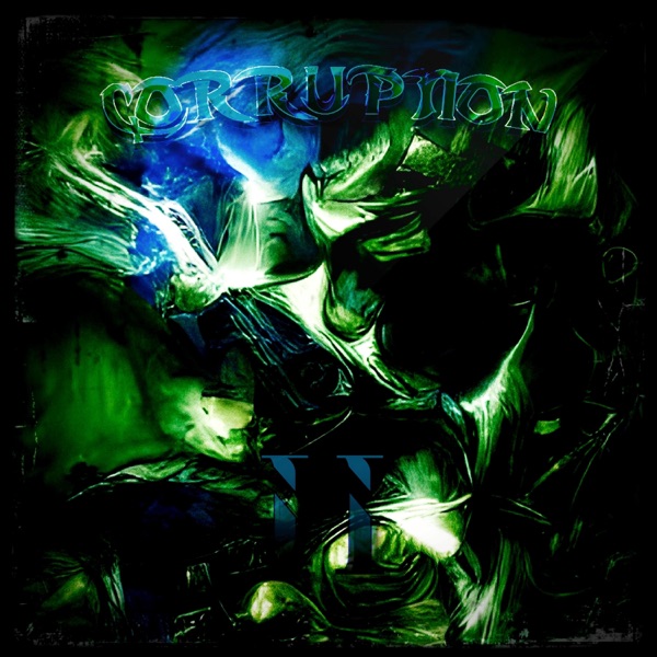 CORRUPTION II (Sped up)